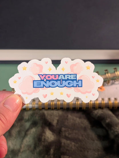 You Are Enough Sticker