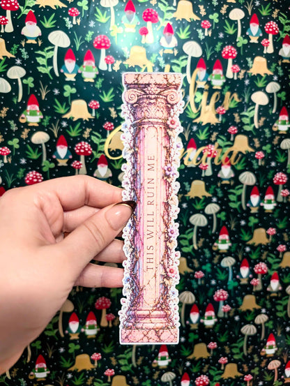 This Will Ruin Me Bookmark